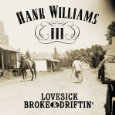 Music CD Lovesick, Broke, & Driftin by Hank Williams III